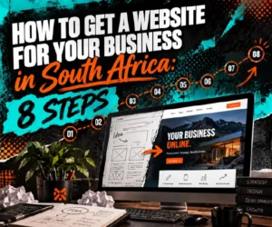 How to get a website for your business in South Africa: 8 steps